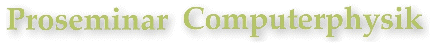 Computerphysik-Proseminar